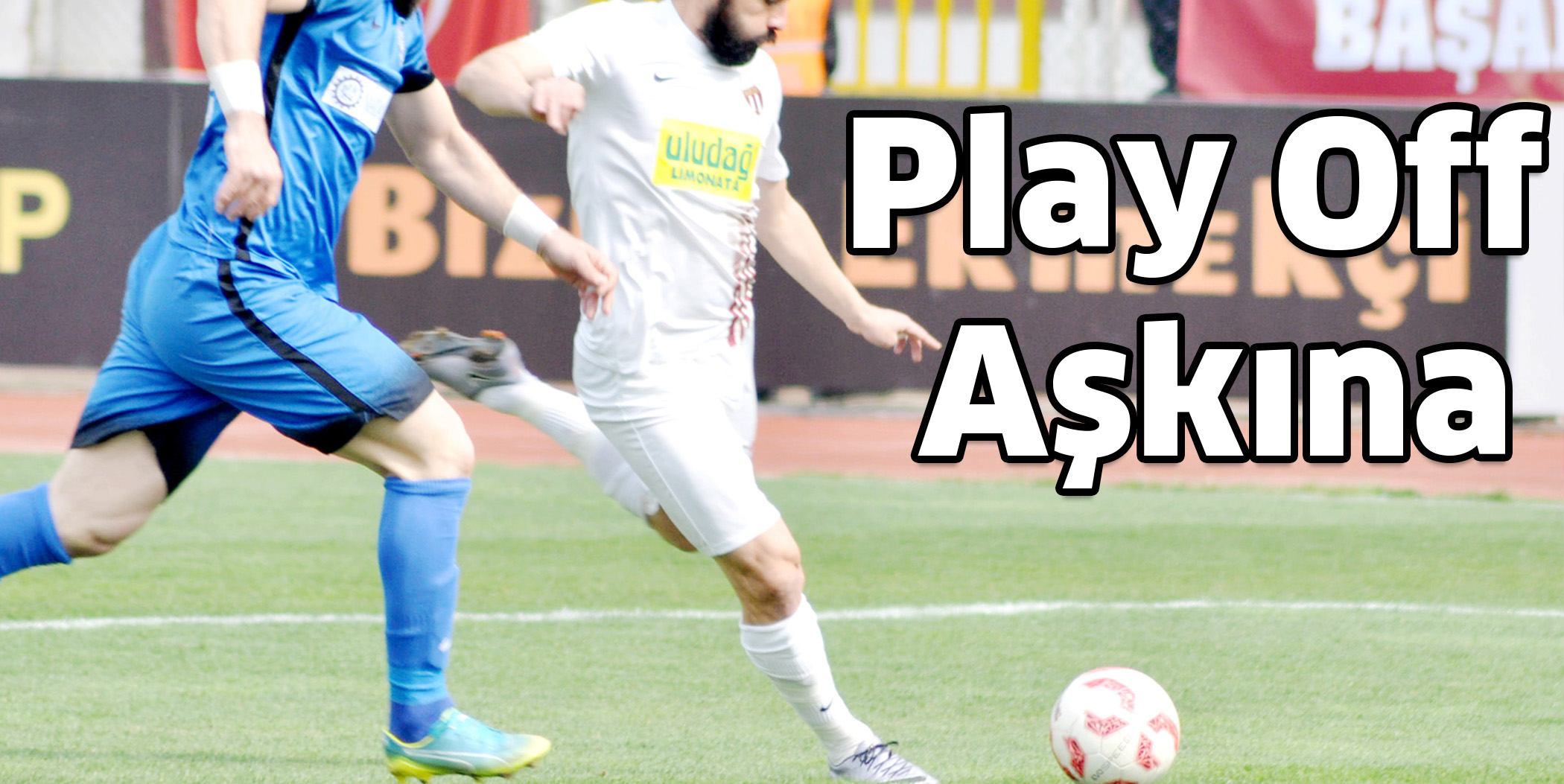Play Off Aşkına