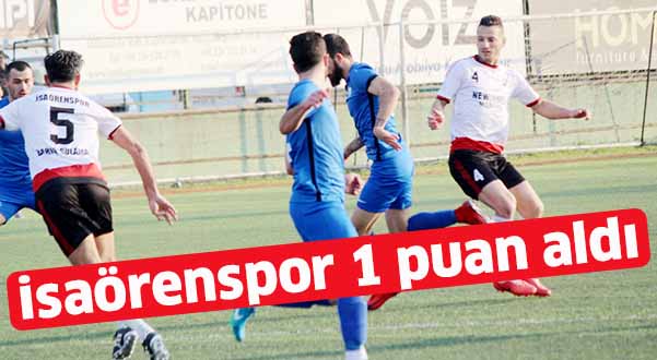 İsaörenspor 1 puan aldı