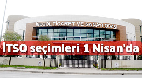 İTSO seçimleri 1 Nisan’da