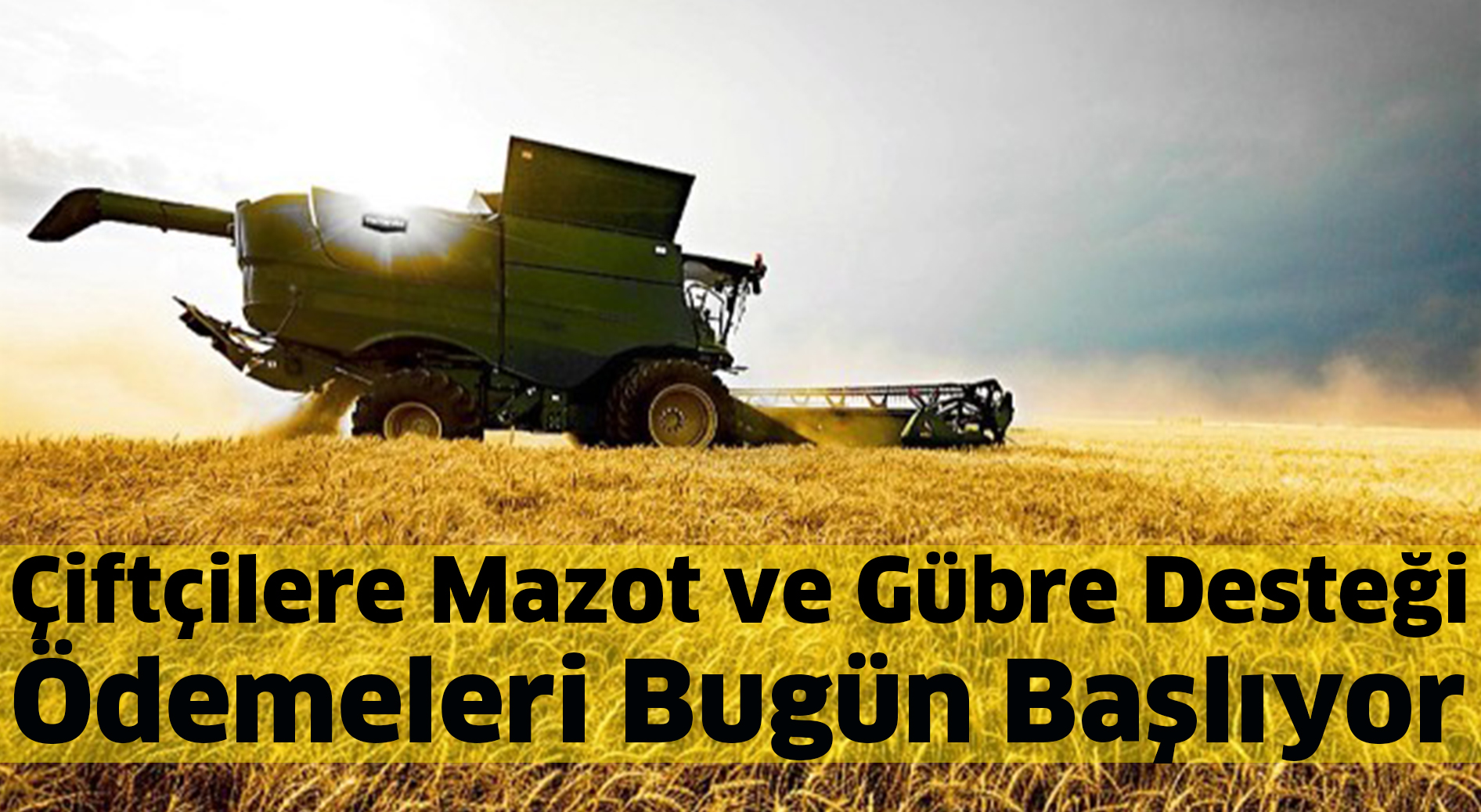 Çiftçilere Mazot ve Gübre Desteği Ödemeleri Bugün Başlıyor