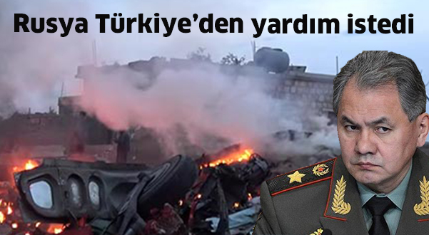 Rusya Türkiye’den Yardım İstedi