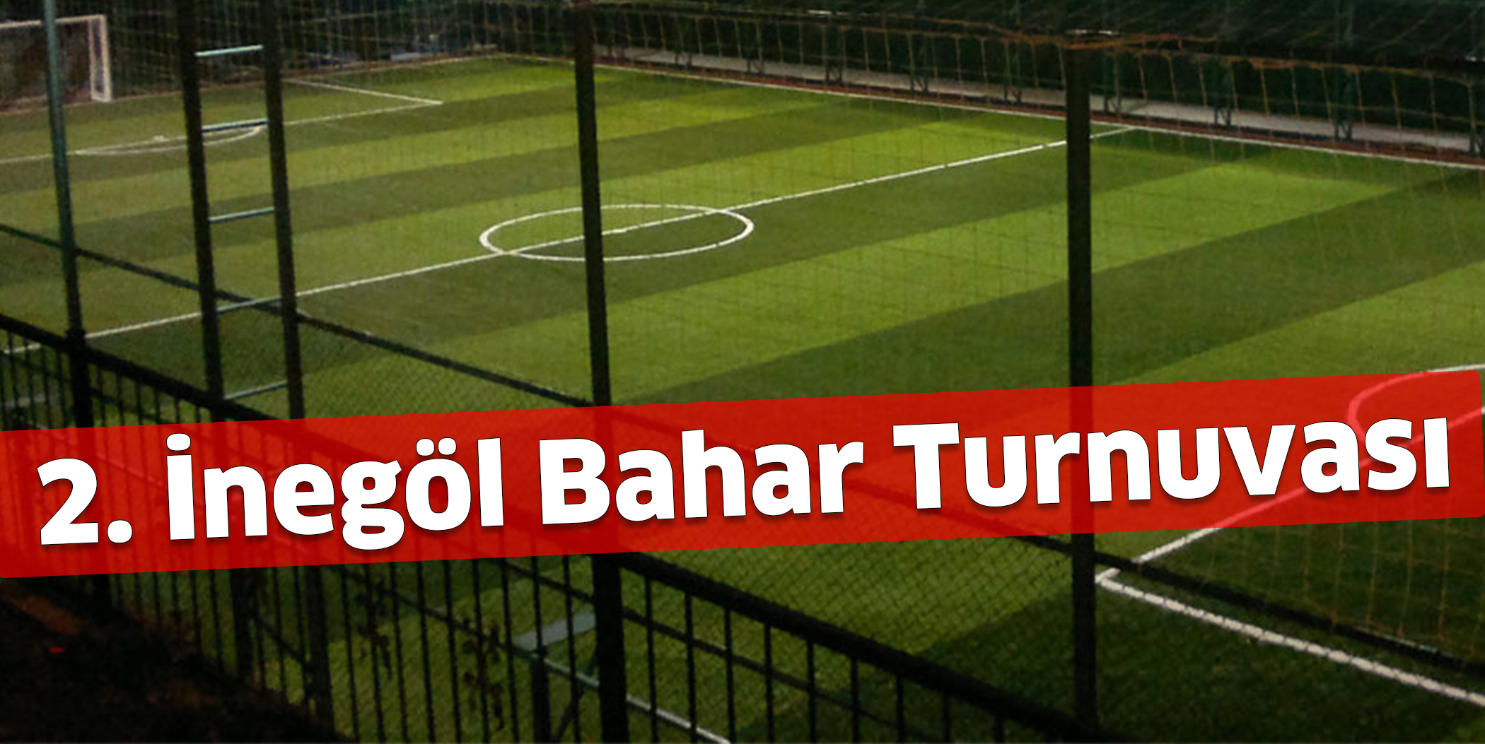 2. İnegöl Bahar Turnuvası