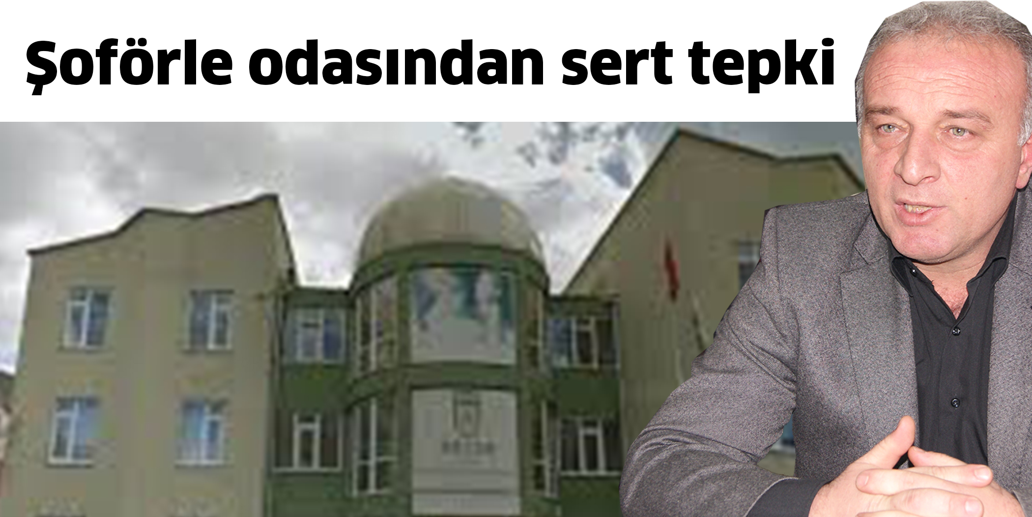 Şoförle odasından sert tepki