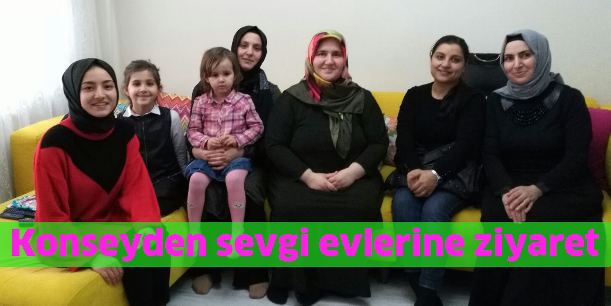Konseyden sevgi evlerine ziyaret