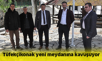 Tüfekçikonak yeni meydanına kavuşuyor