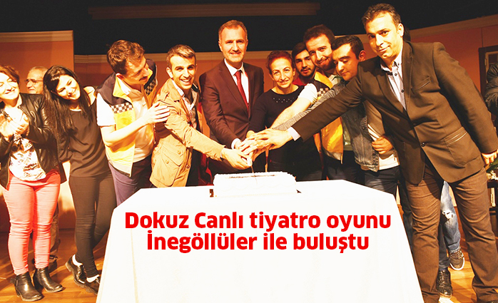 Dokuz Canlı tiyatro oyunu İnegöllüler ile buluştu