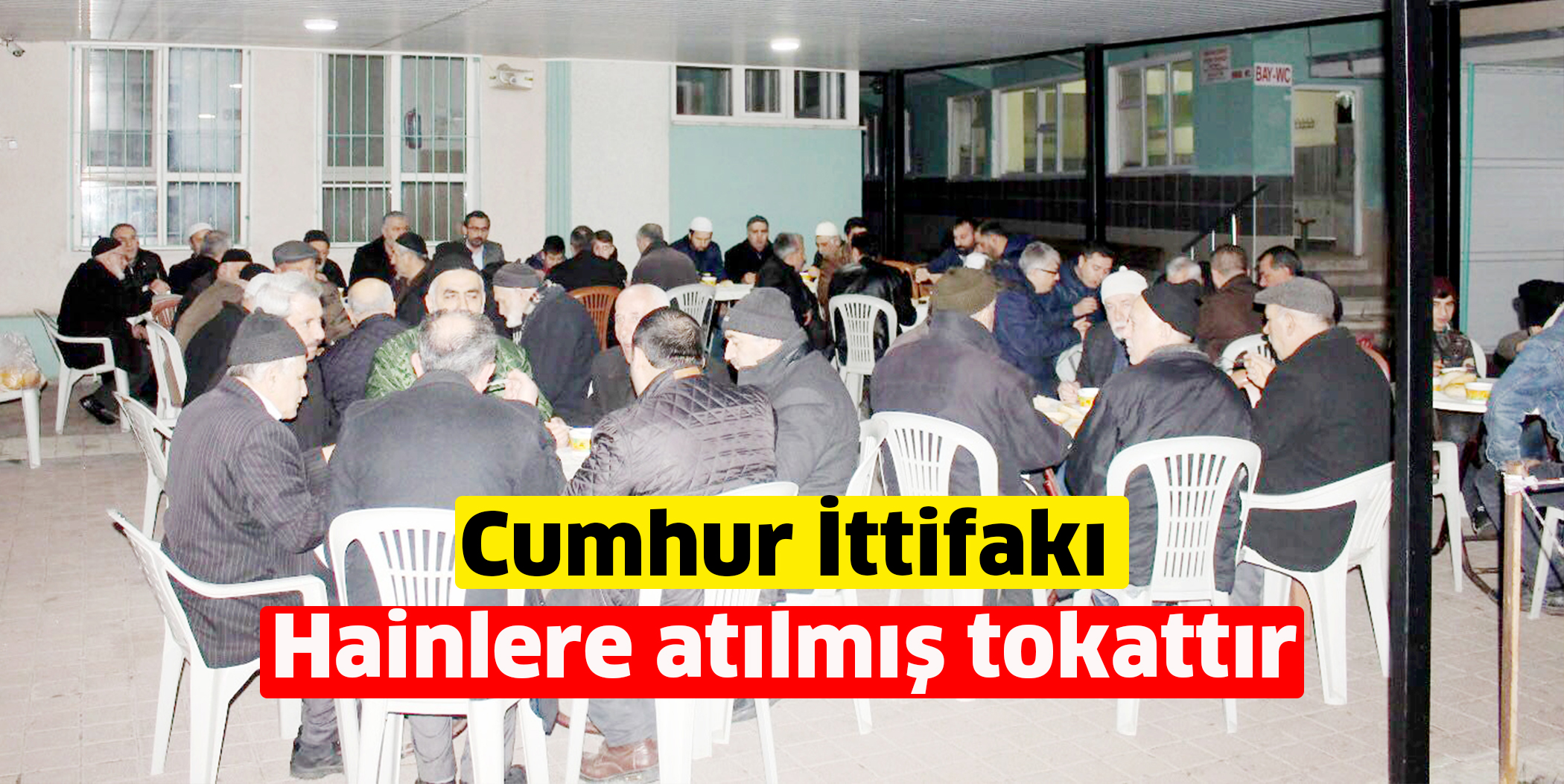 Cumhur İttifakı Hainlere atılmış tokattır