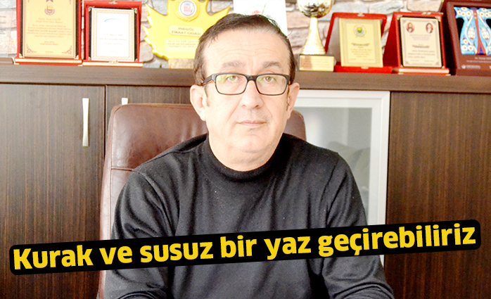 kurak ve susuz bir yaz geçirebiliriz