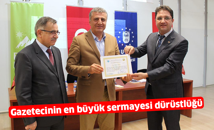 Gazetecinin en büyük sermayesi dürüstlüğü