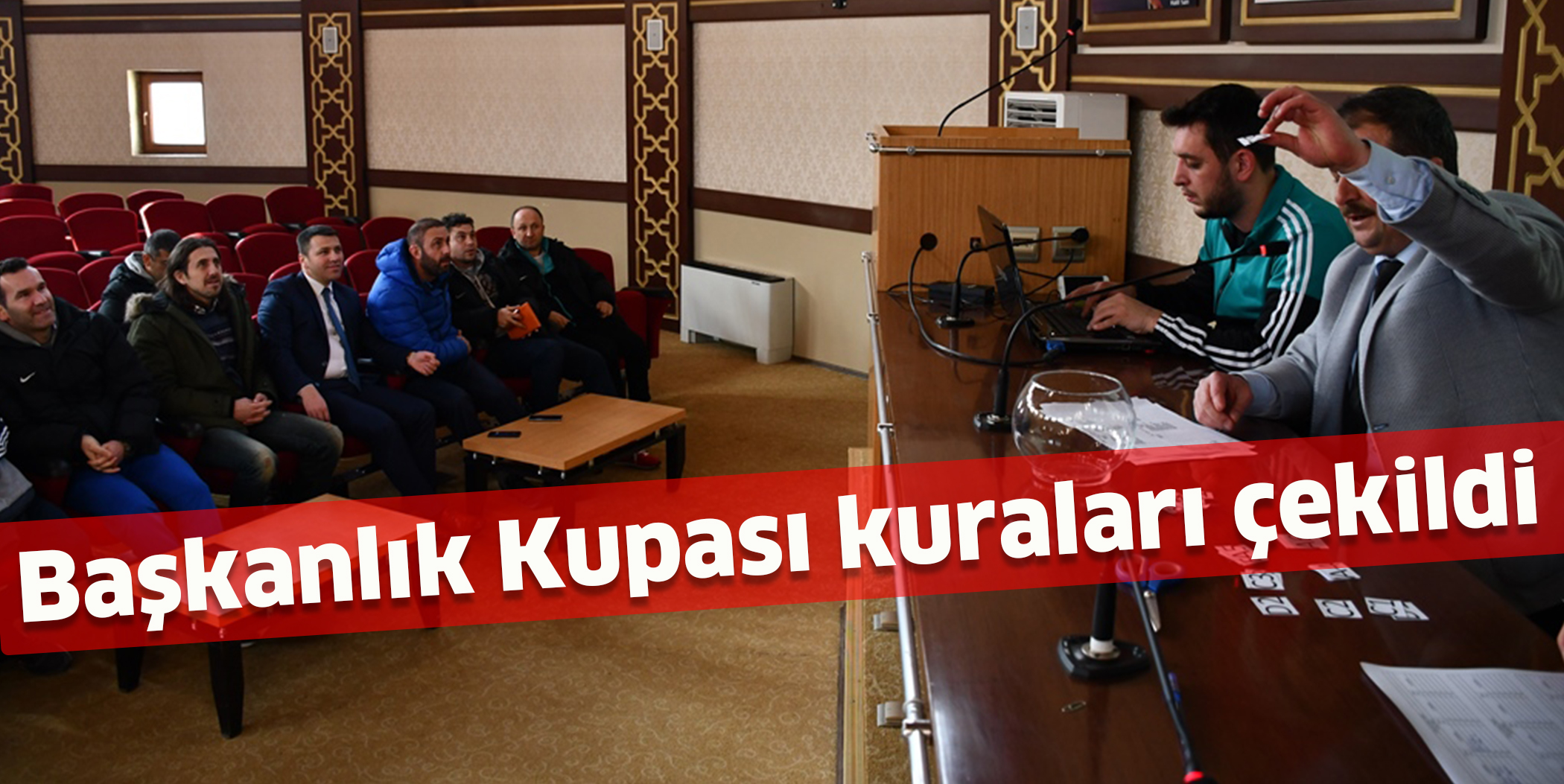 Başkanlık Kupası kuraları çekildi