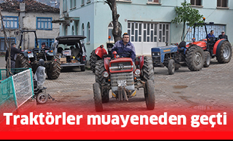 Traktörler muayeneden geçti