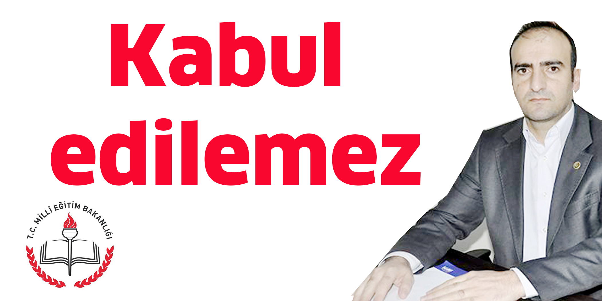 Kabul edilemez