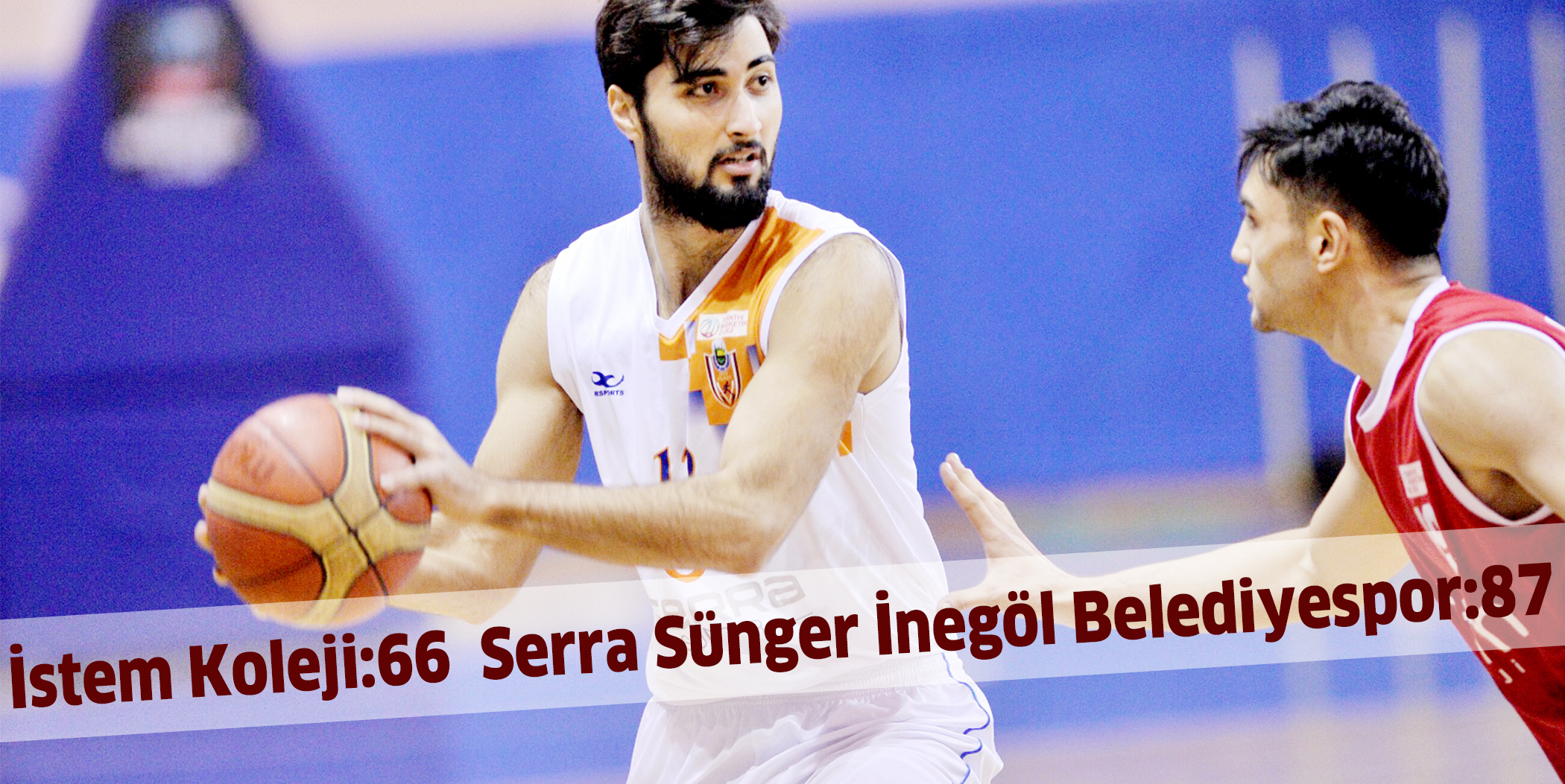 İstem Koleji:66  Serra Sünger İnegöl Belediyespor:87