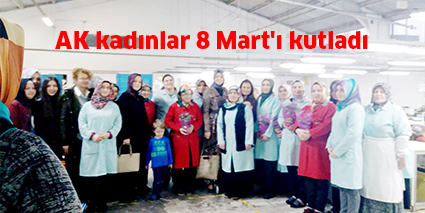 AK kadınlar 8 Mart’ı kutladı