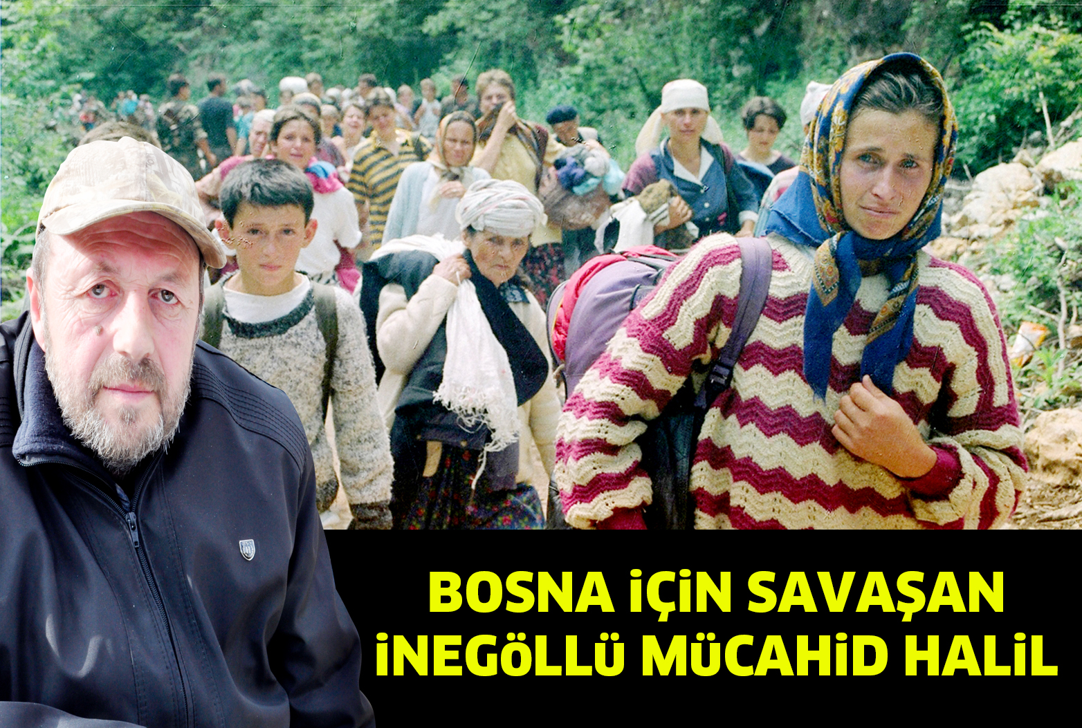 BOSNA iÇiN SAVAŞAN iNEGöLLü MüCAHiD HALiL