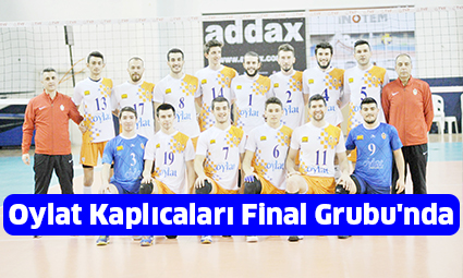 Oylat Kaplıcaları Final Grubu’nda