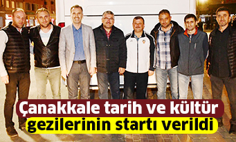 Çanakkale tarih ve kültür  gezilerinin startı verildi