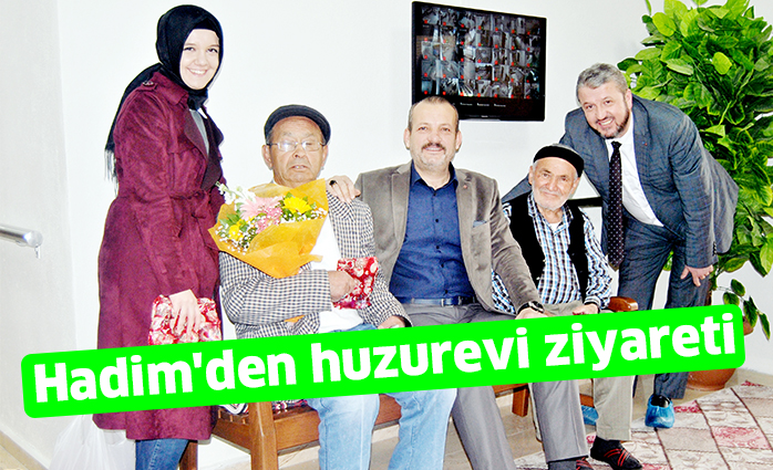 Hadim’den huzurevi ziyareti
