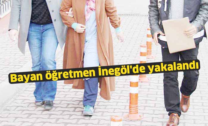 Bayan öğretmen İnegöl’de yakalandı