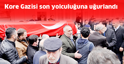 Kore Gazisi son yolculuğuna uğurlandı