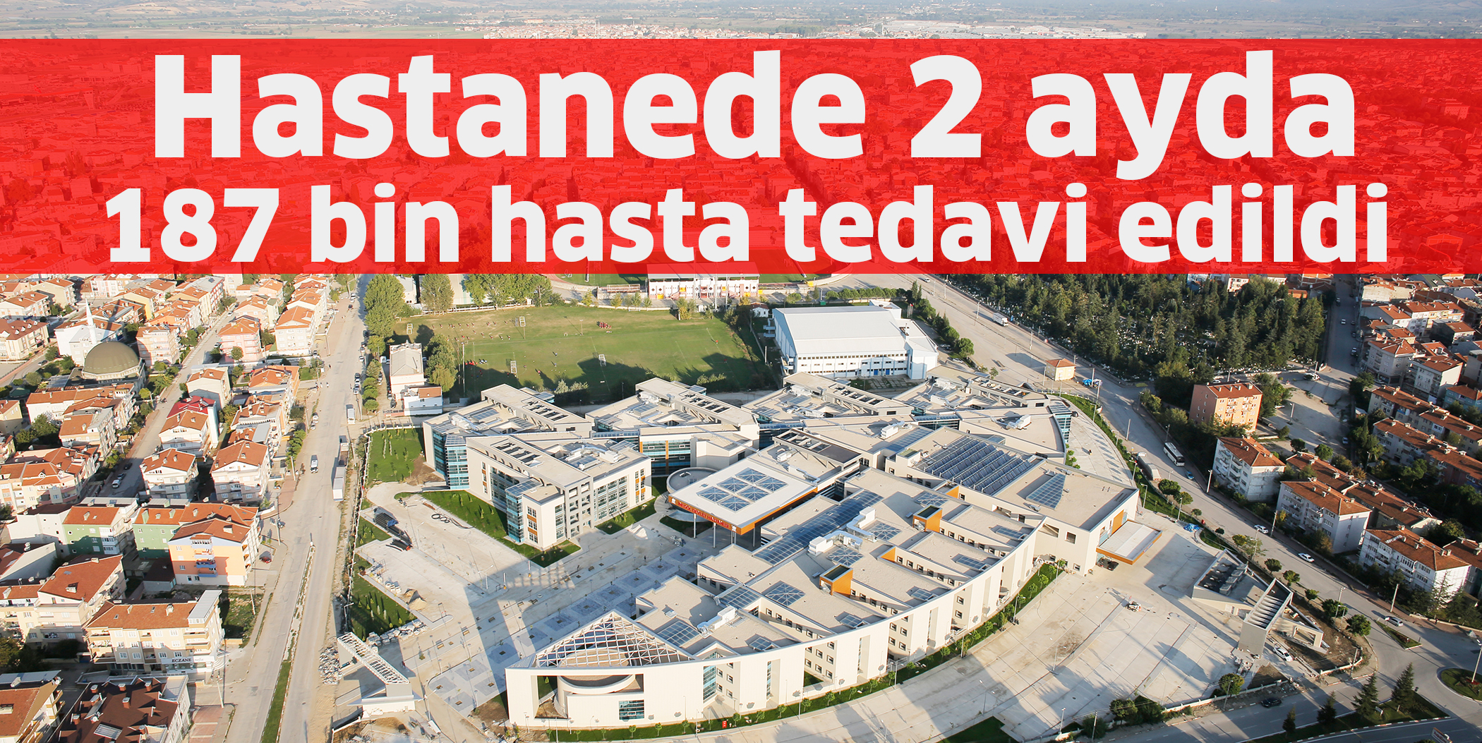Hastanede 2 ayda  187 bin hasta tedavi edildi
