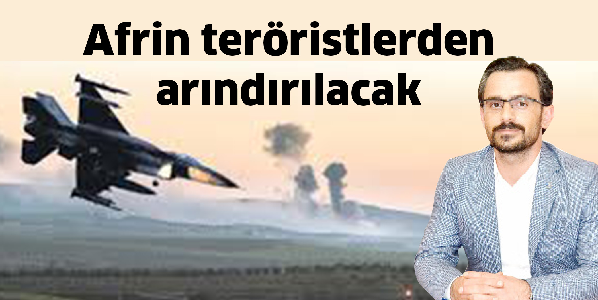 Afrin teröristlerden arındırılacak