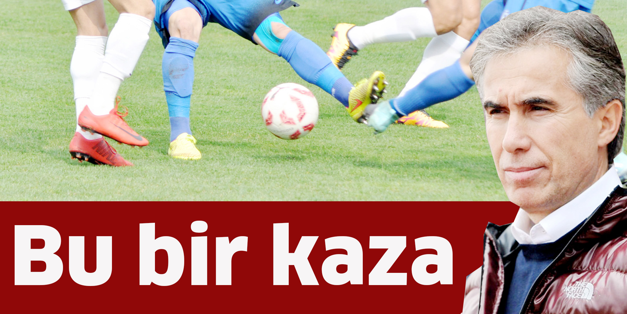 Bu bir kaza