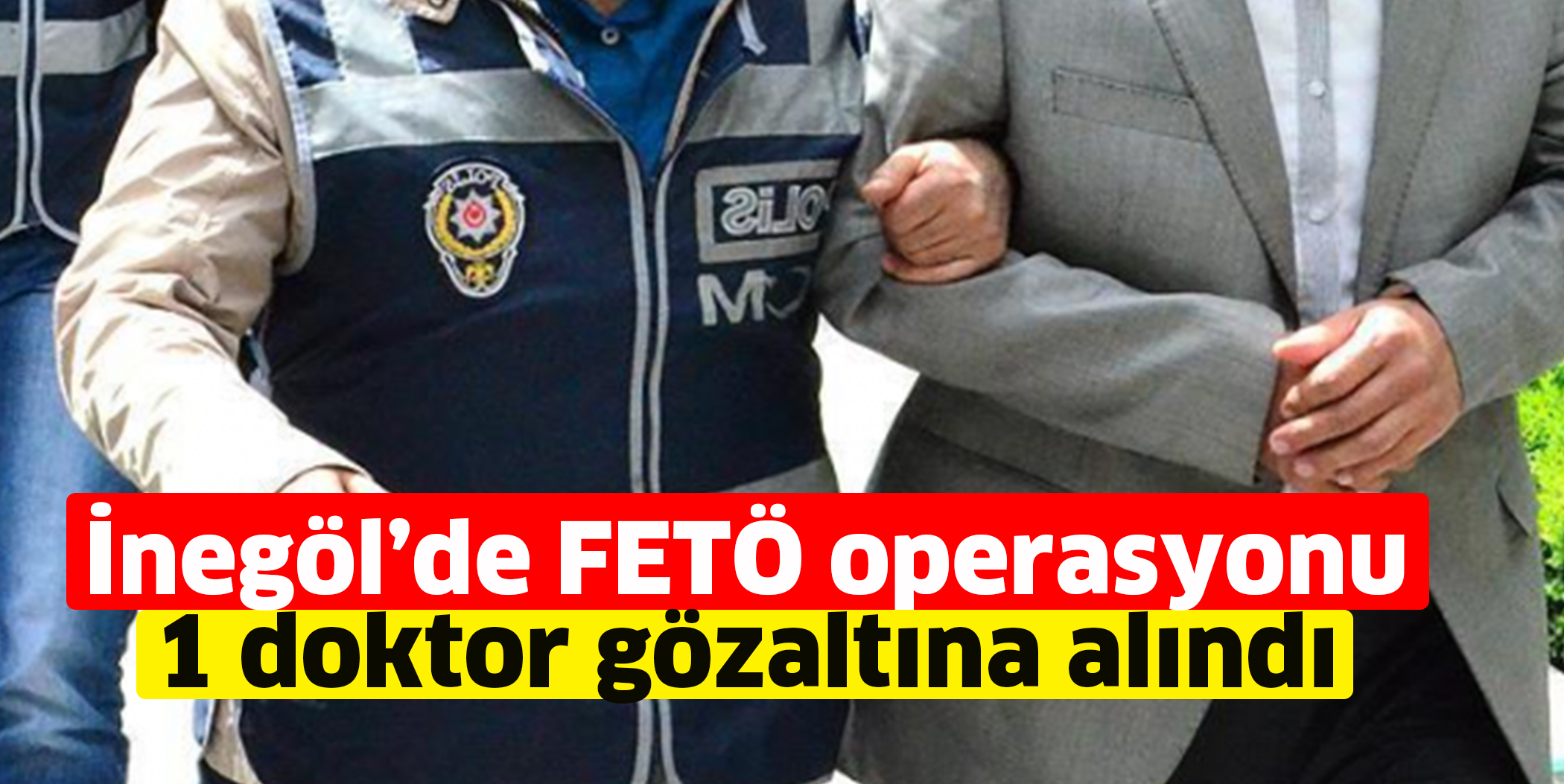 İnegöl’de FETÖ operasyonu  1 doktor gözaltına alındı