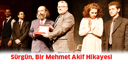 Sürgün, Bir Mehmet Akif Hikayesi
