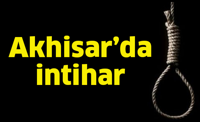 Akhisar’da intihar