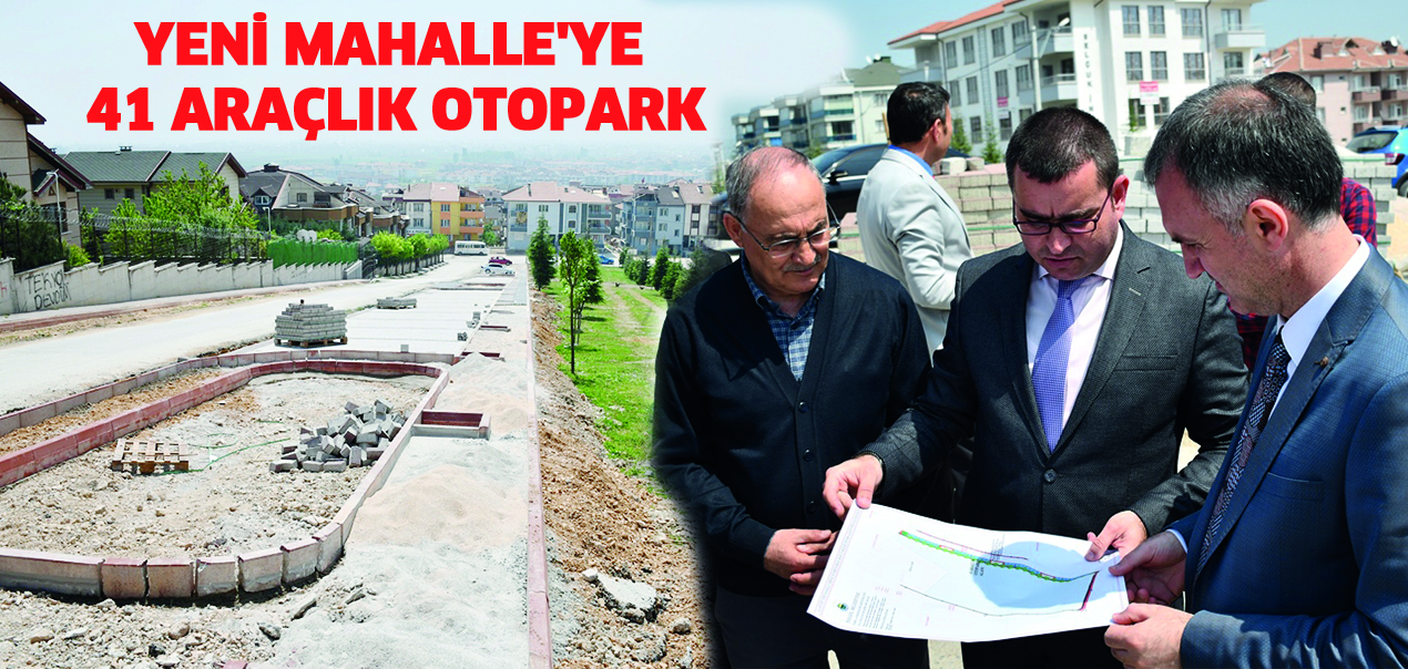 Yeni Mahalle’ye 41 araçlık otopark