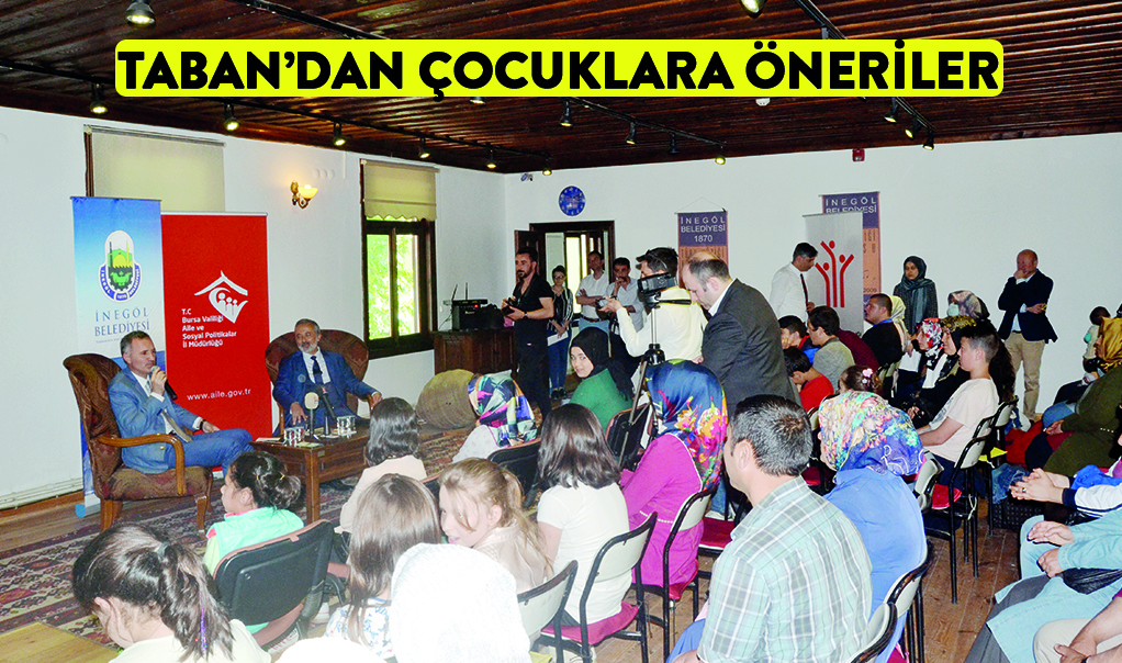 Taban’dan çocuklara öneriler