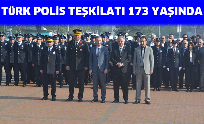 TüRK POLiS TEŞKiLATI 173 YAŞINDA