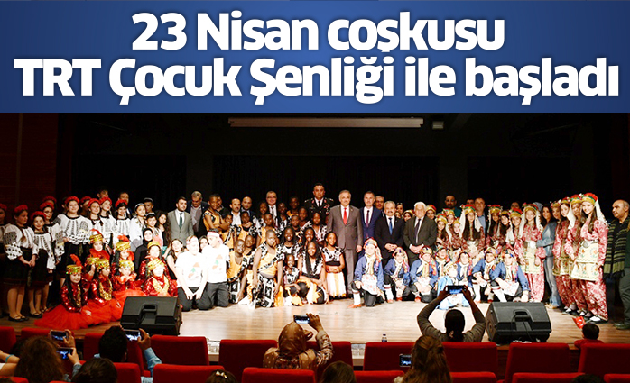 23 Nisan coşkusu TRT Çocuk Şenliği ile başladı