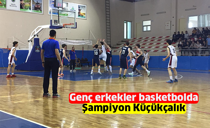 Genç erkekler basketbolda  Şampiyon Küçükçalık