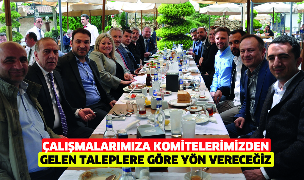 Çalışmalarımıza komitelerimizden gelen taleplere göre yön vereceğiz