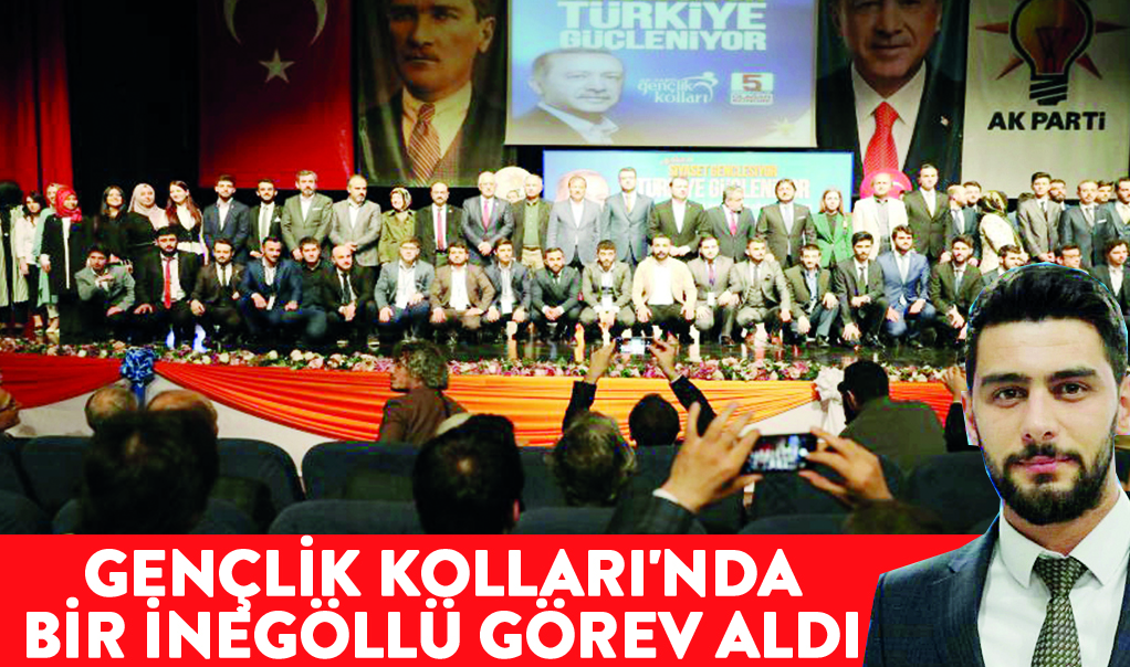 Gençlik Kolları’nda bir İnegöllü görev aldı