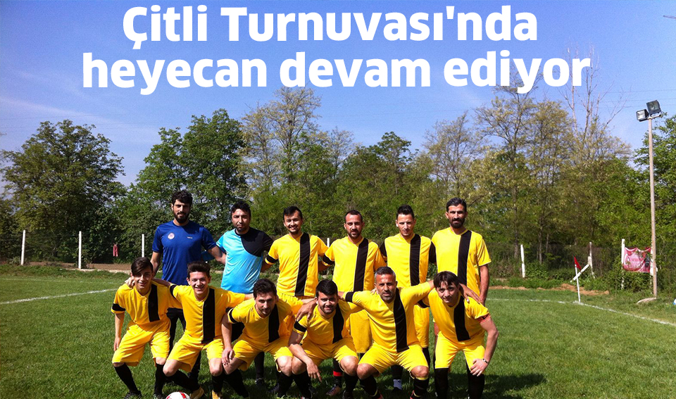 Çitli Turnuvası’nda  heyecan devam ediyor