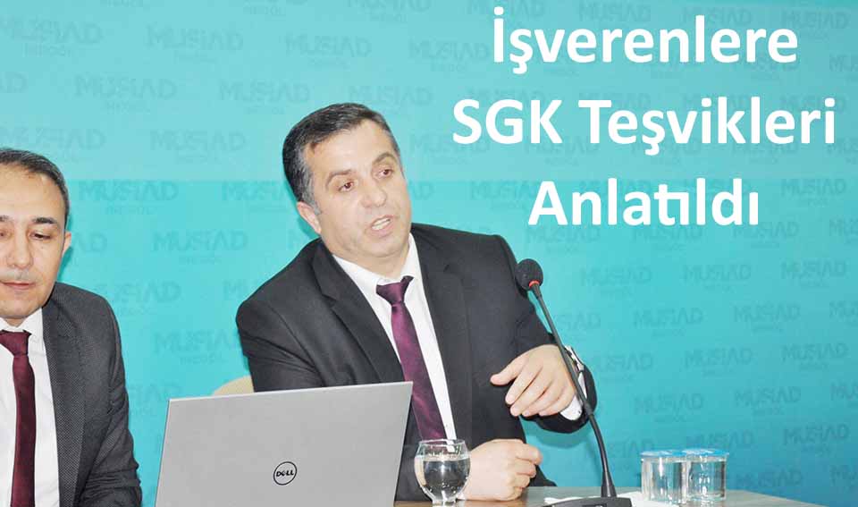 İşverenlere SGK Teşvikleri Anlatıldı