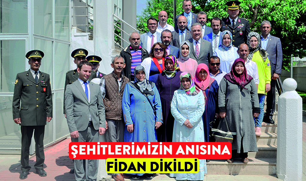 Şehitlerimizin anısına  fidan dikildi