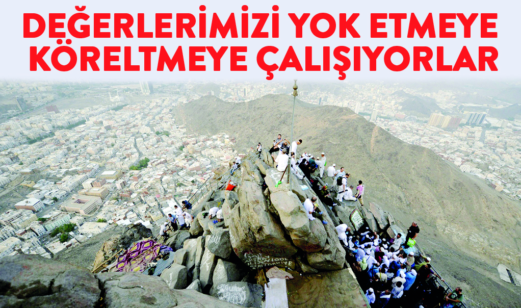 DEĞERLERiMiZi YOK ETMEYE  KöRELTMEYE ÇALIŞIYORLAR