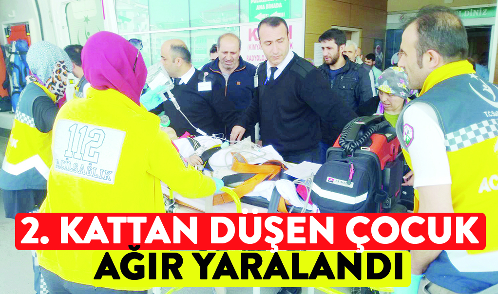 2. kattan düşen çocuk  ağır yaralandı