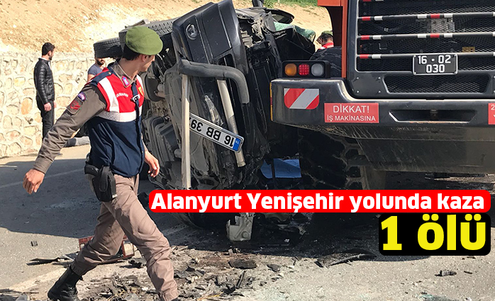 Alanyurt Yenişehir yolunda kaza 1 ölü