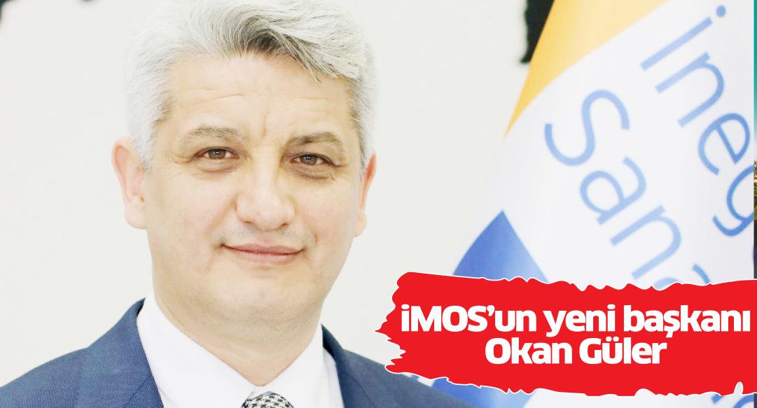 İMOS’un Yeni Başkanı  Okan Güler Oldu