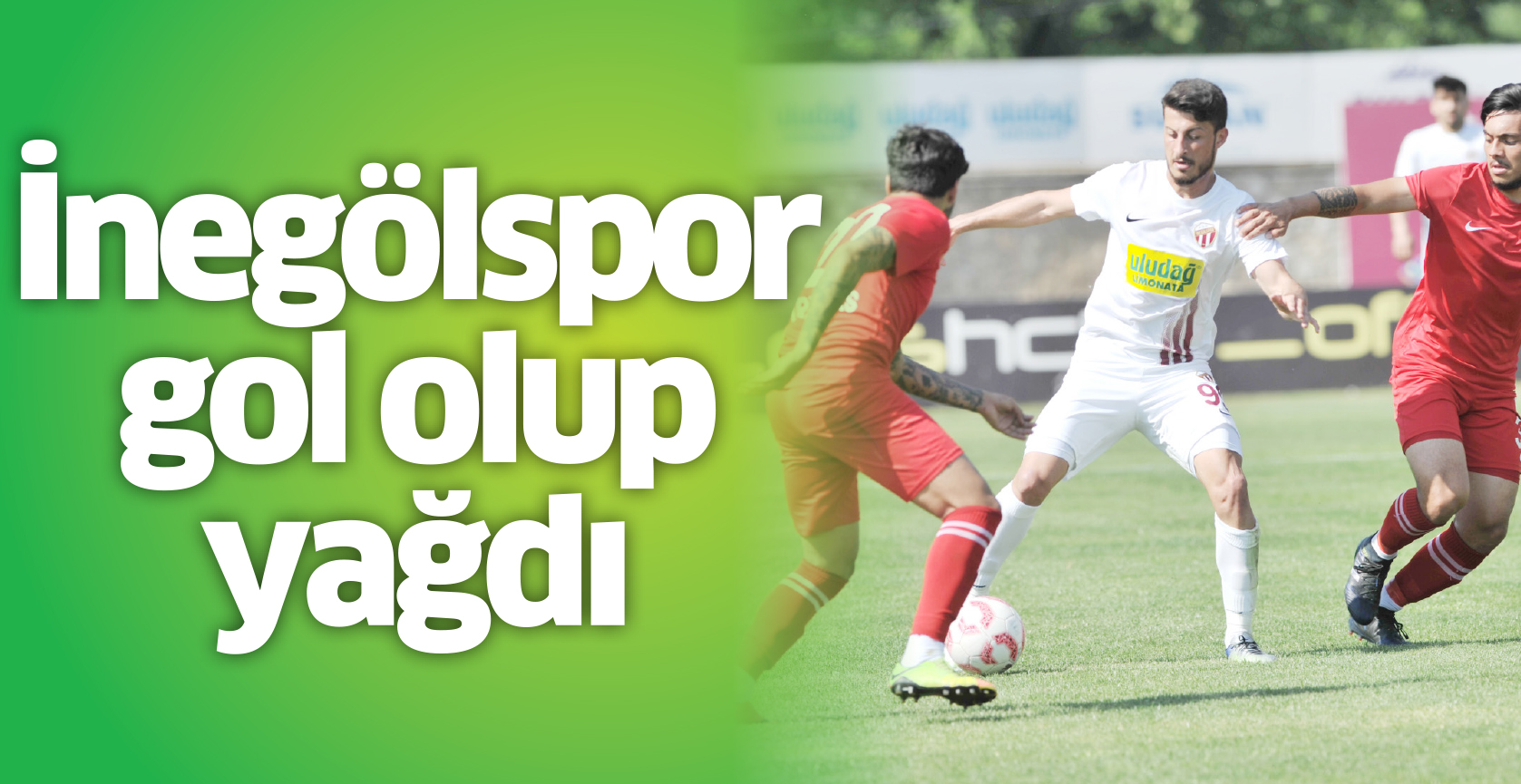 İnegölspor gol olup yağdı