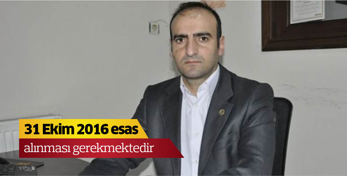 31 Ekim 2016 esas alınması gerekmektedir