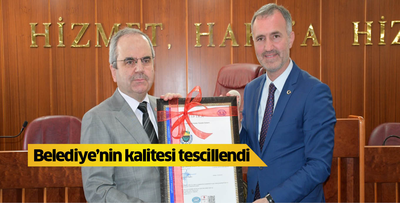 Belediye’nin kalitesi tescillendi