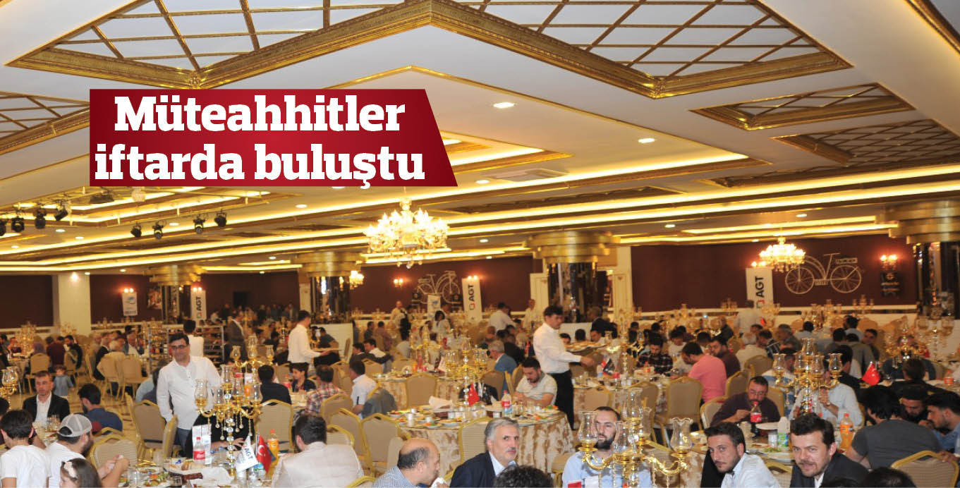 Müteahhitler iftarda buluştu