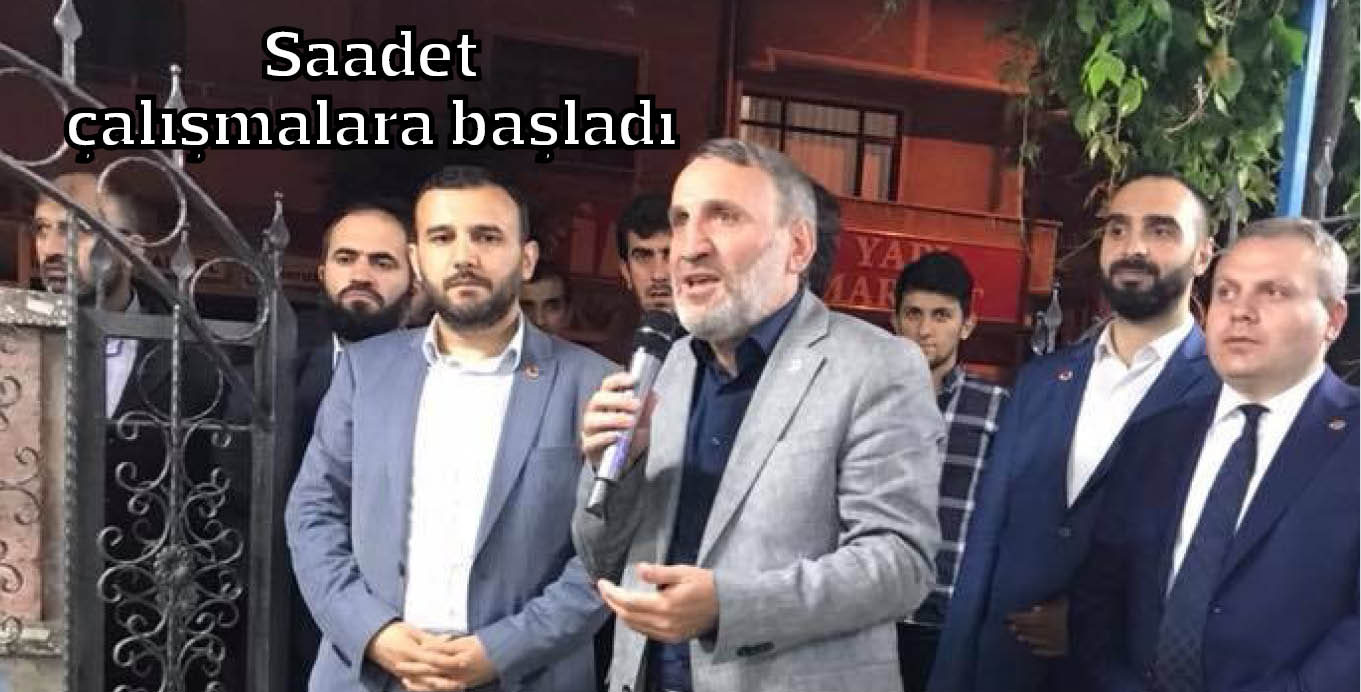 Saadet çalışmalara başladı
