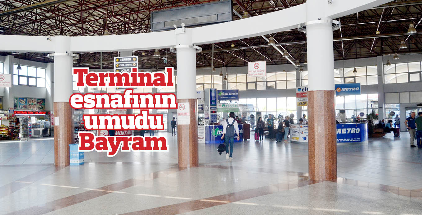 Terminal esnafının umudu Bayram